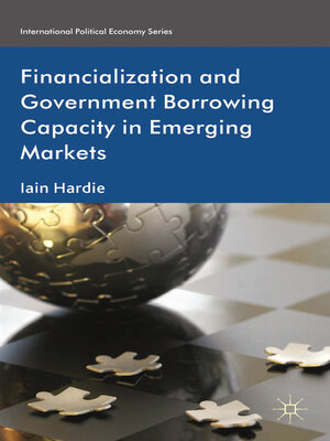 cover image of Financialization and Government Borrowing Capacity in Emerging Markets